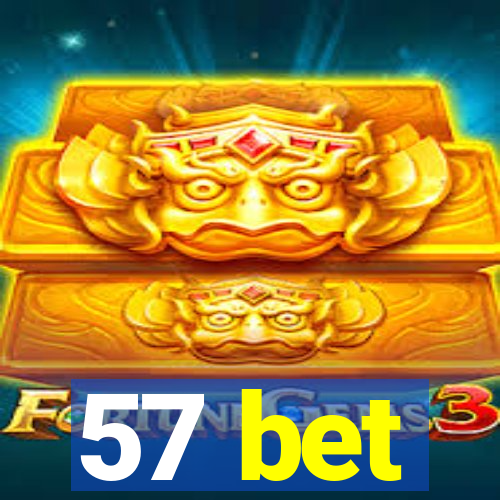 57 bet